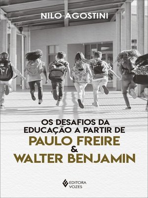 cover image of Os desafios da educação a partir de Paulo Freire e Walter Benjamin